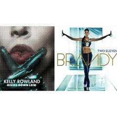 Kelly Rowland, Brandy - Put It Down Low (Mashup)