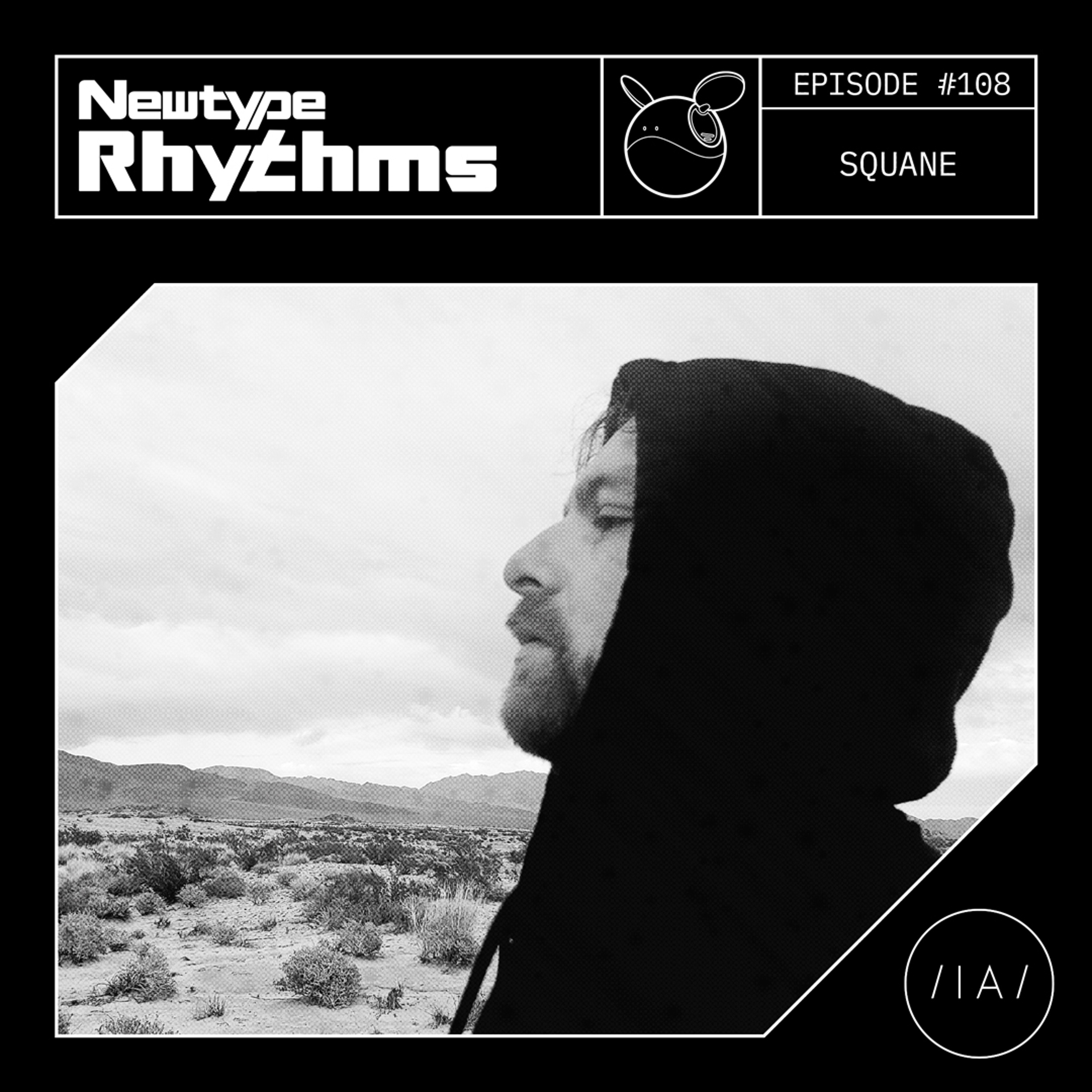 Newtype Rhythms #108 - Special Guest: Squane episode artwork