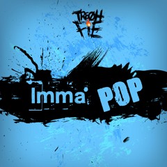 Tre Oh Fie - Imma Pop