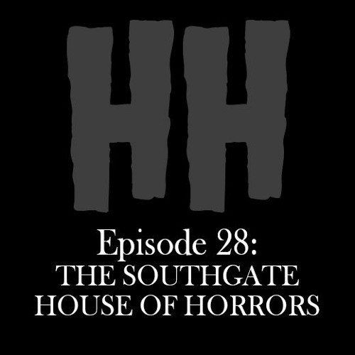 Episode 28: CofC HH The Southgate House of Horrors