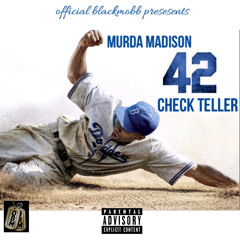 42 - Murda Madison feat CheckTeller