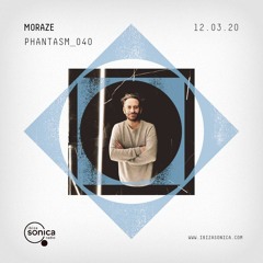 PHANTASM RADIO SHOW 040 (12.03.2020)Live at Ibiza Sonica Radio