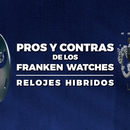 31 Pros y Contras de los #Franken watches