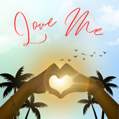 Love Me