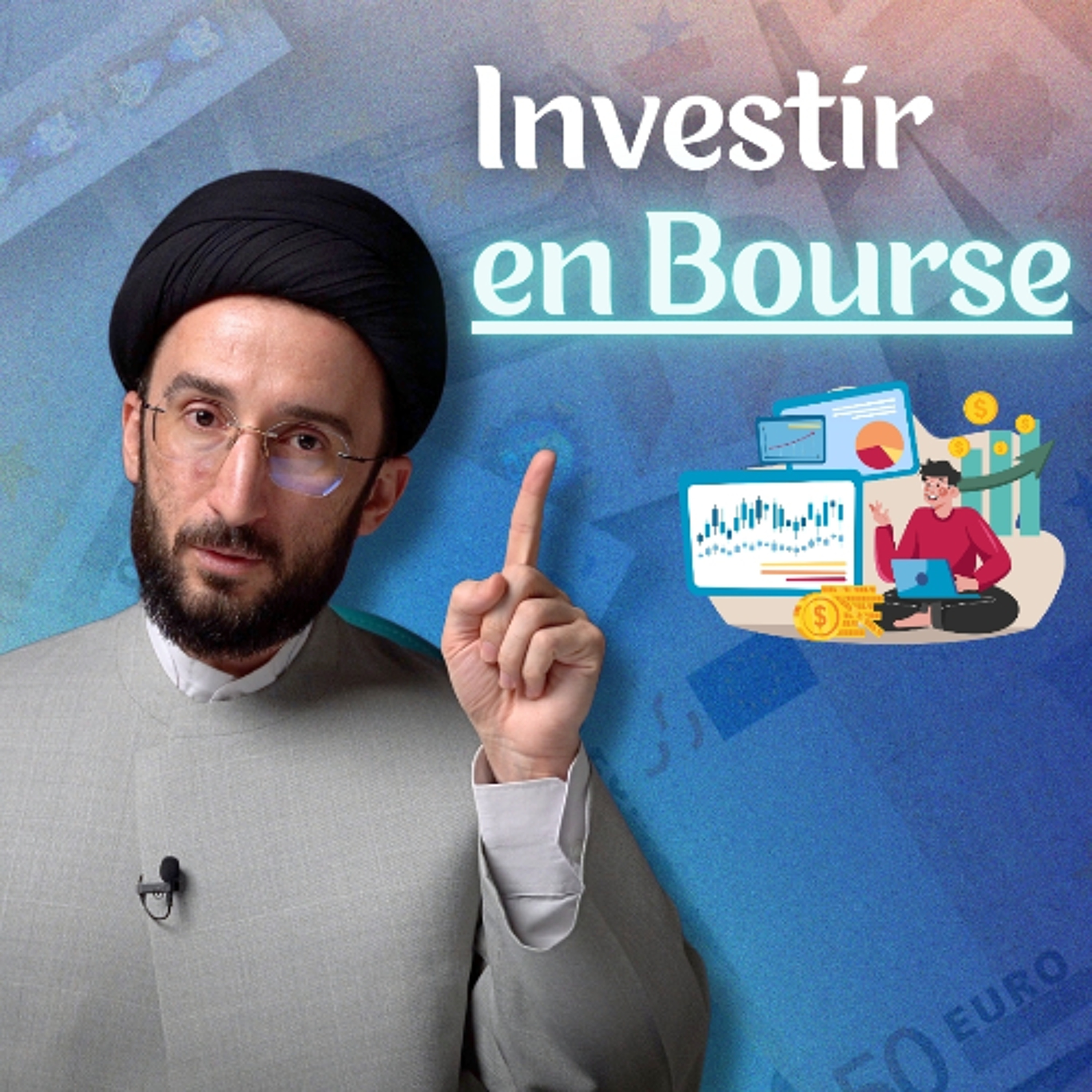 Investir en Bourse est-il Halal ou Haram ? Ne commencez avant d'écouter !