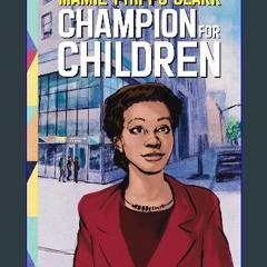 PDF/READ 📚 Mamie Phipps Clark, Champion for Children (Extraordinary Women in Psychology Series) ge