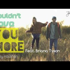 - Couldn't Love You More (feat.Briana Tyson) - Jonny Houlihan