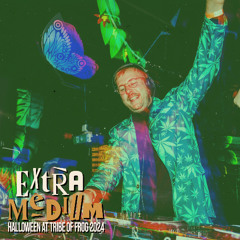 Extra Medium Recorded at Tribe of Frog Halloween 2024