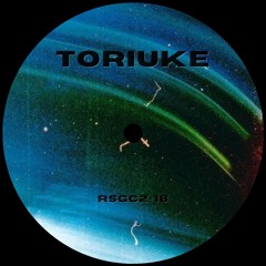 Premiere: Toriuke - Kasari [RSGC2-18]