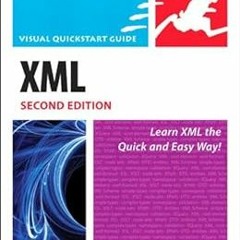 ✔️ [PDF] Download XML: Visual QuickStart Guide by Kevin Howard Goldberg