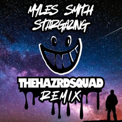 STARGAZING - HAZRD SQUAD BIG ROOM REMIX (RELEASES JULY 4)