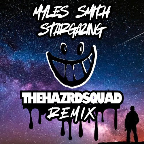 STARGAZING - HAZRD SQUAD BIG ROOM REMIX (RELEASES JULY 4)
