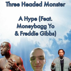Three Headed Monster (Feat. Moneybagg Yo & Freddie Gibbs) (Prod. A Hype)
