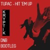 Tải video: Tupac - Hit 'Em Up (KRYPTIK DNB REMIX)