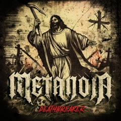 METANOIA - Deathbreaker