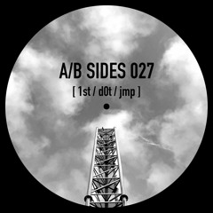 Premiere : A/B Sides - 1st (ABSIDES027)
