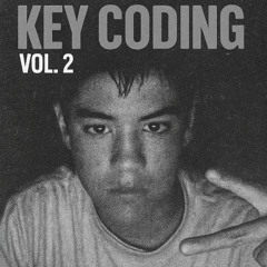 KEY CODING VOL. 2 (DRUNK SHOWCASE)