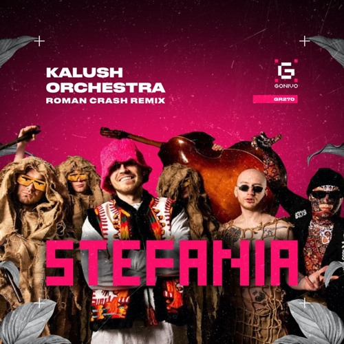 Stream Kalush Orchestra Stefania (Roman Crash Remix) by Gonivo