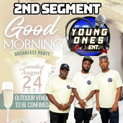 GOOD MORNING BREAKFAST PARTY 2ND SEGMENT