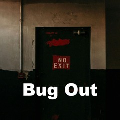 Bug Out