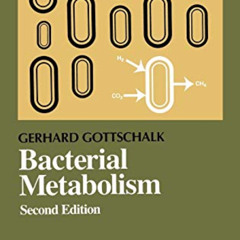 DOWNLOAD EBOOK 🗂️ Bacterial Metabolism (Springer Series in Microbiology) by  Gerhard