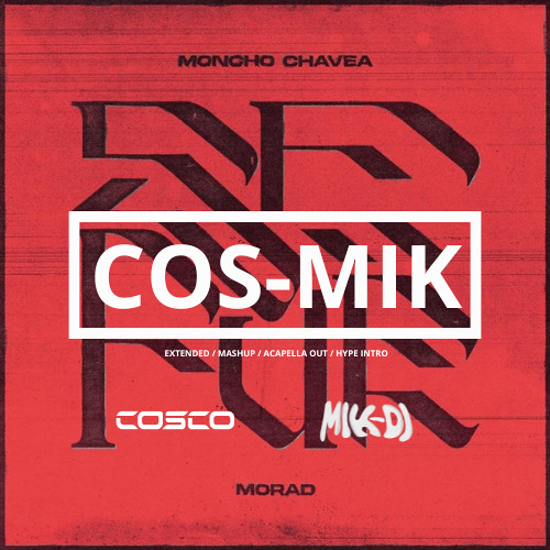 SE FUE (EXTENDED / ACAPELLA OUT) - MORAD, MONCHO CHAVEA [FREE DOWNLOAD] *FILTERED* | COS-MIK