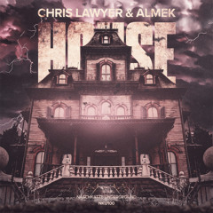 Chris Lawyer & Almek - House (Extended Mix)