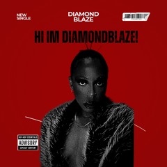 Hi I'm DiamondBlaze!
