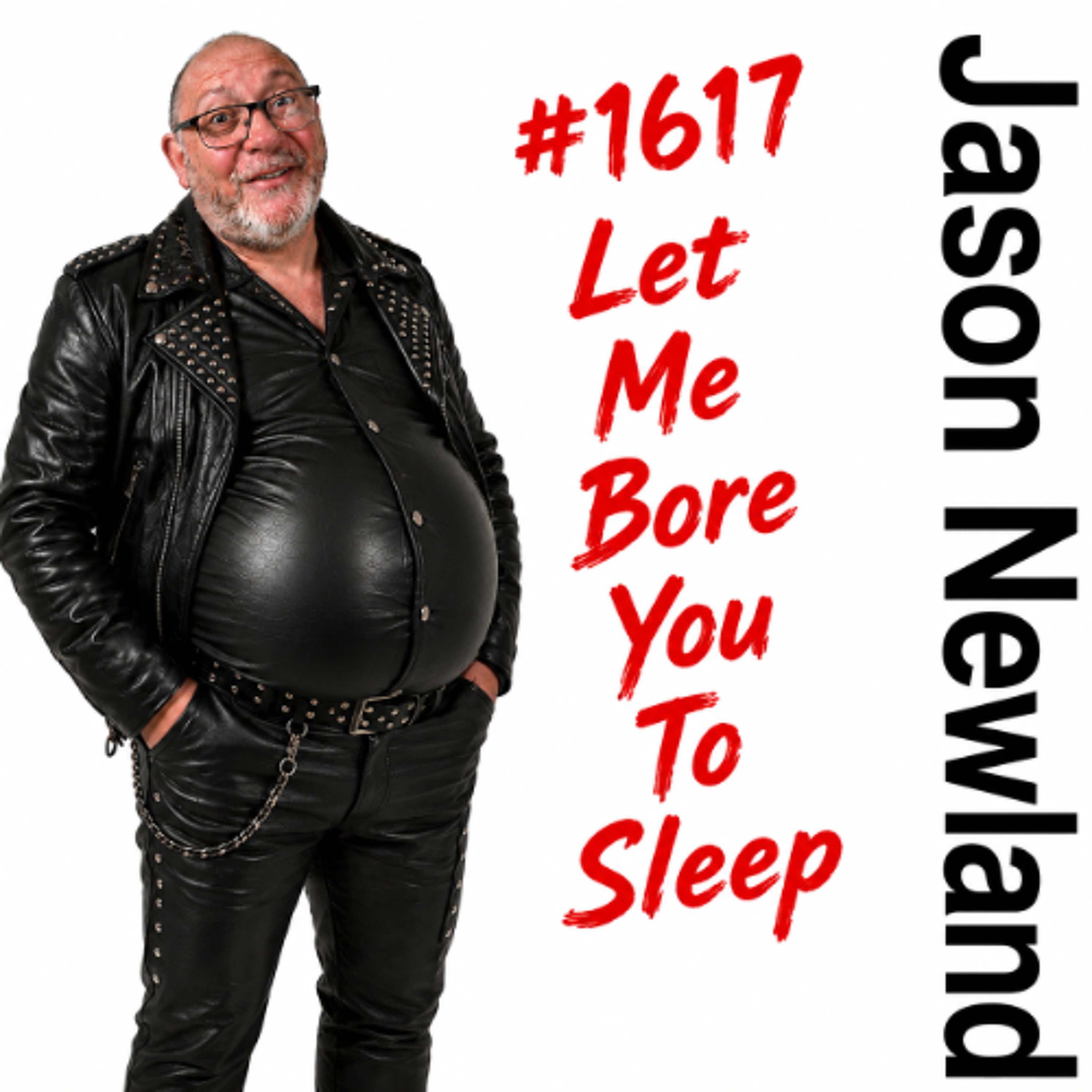 (Overnight Voice Only  #1617 Let Me Bore You To Sleep  Jason Newland  25th May 2026