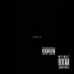 UGLY (PROD. GOLDEN SHIVA)