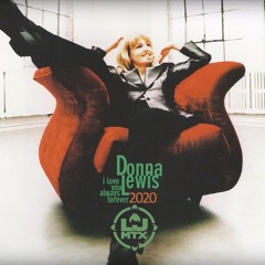 LJ MTX Vs Donna Lewis - I Love You Always Forever
