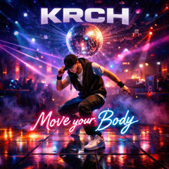 KRCH - Move Your Body