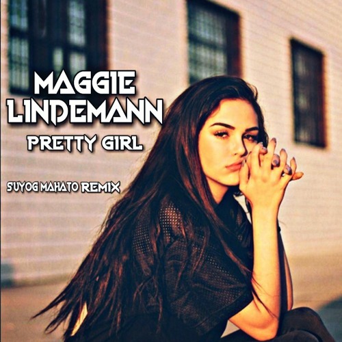 Maggie Lindemann - Pretty Girl | (Suyog Mahato Remix) by Suyog Mahato