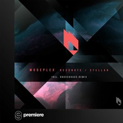 Premiere: Modeplex - Stellar (Rauschhaus Remix)- Beatfreak Recordings