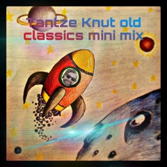 Tantze Knut old classics in a mini mix