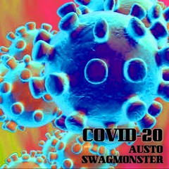 AUSTO & SWAGMONSTER - COVID-20