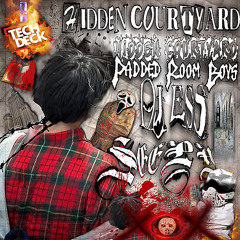 hidden courtyard - padded room boyz prod DJ ESS & SEEPY (tyler mix) *bijou exclusive*