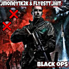 Jmoney1k2k x Flyestt.jhit ~ black opps