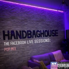 Handbag House - Facebook Live Sessions (Pop Mix)