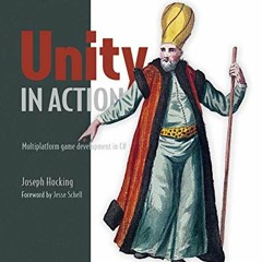 [ACCESS] PDF EBOOK EPUB KINDLE Unity in Action: Multiplatform game development in C# by  Joe Hocking