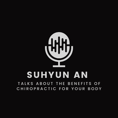 Suhyun An Talks About The Benefits Of Chiropractic For Your Body