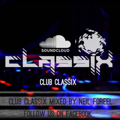 Club Classix mixed by Neil Foreel