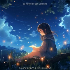 La Notte Di San Lorenzo - Mellow dive & Davide Perico