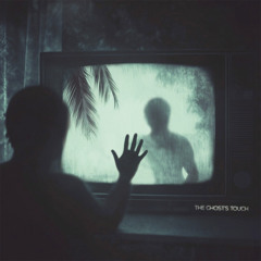 The Ghost's Touch