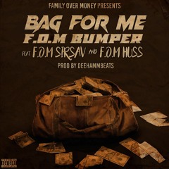 TZ Goof feat. F.O.M. SirSav & F.O.M. Hus - Bag For Me (F.O.M. Bumper)
