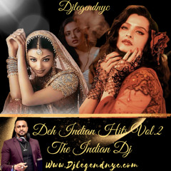 Deh Indian Hit's . Vol  2  _ DjlegendNyc