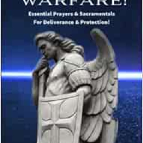 Get EBOOK 📖 The End Times Spiritual Warfare: Essential Prayers and Sacramental for D