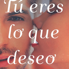 [epub Download] Tú eres lo que deseo BY : Moruena Estríngana