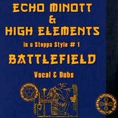Battle Field - Echo Minott & High Elements