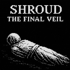Shroud:The Final Veil(Freestyle)